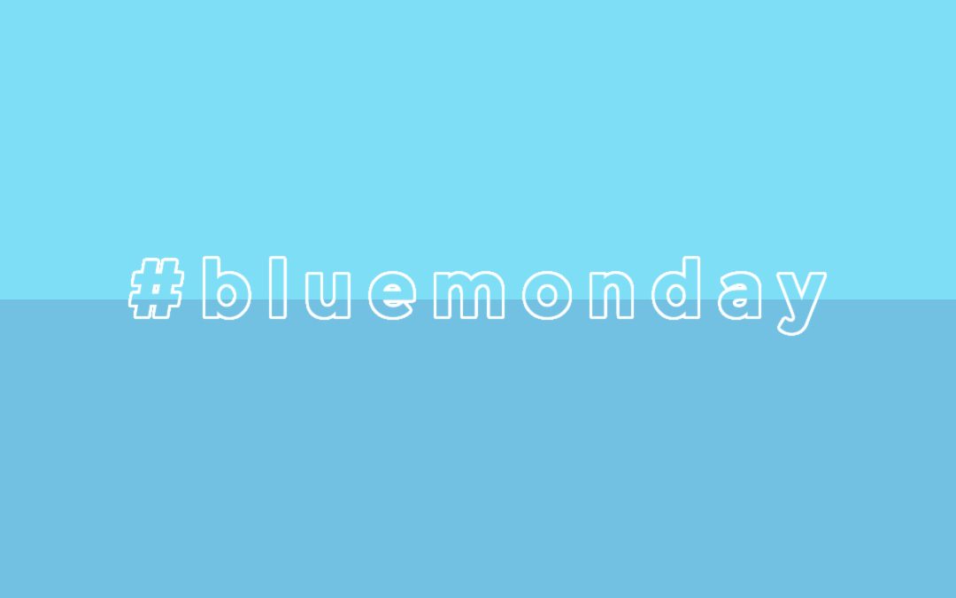 10 Simple things to combat Blue Monday