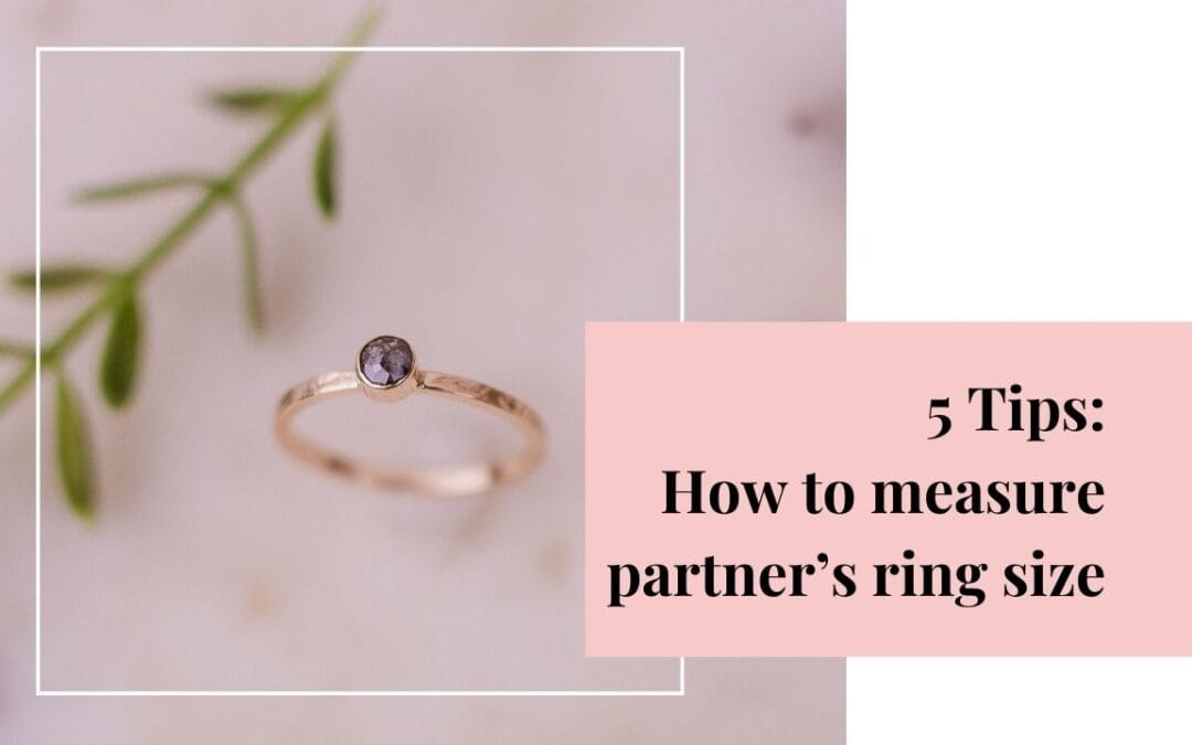 5 Tips how to measure partner’s ring size